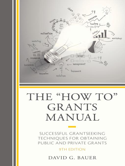Title details for The "How To" Grants Manual by David G. Bauer - Available